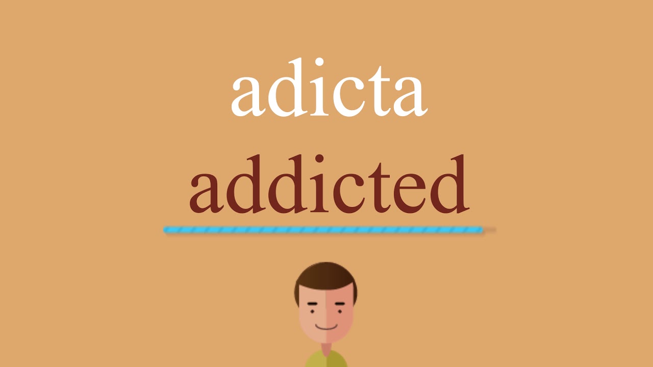 Cómo se dice adicta en inglés idioma de colombia