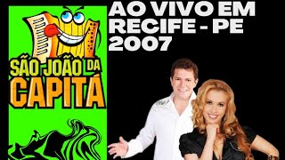Banda Calypso - Ao Vivo No São João Da Capitá 2007 Show Completo