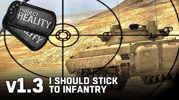 I should stick to infantry - Project Reality v1.3