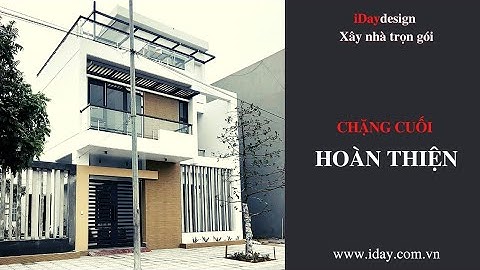 Khác Biệt Đến Từ Chi Tiết Nhỏ - iDaydesign thiết kế xây nhà trọn gói