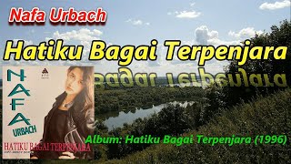 Nafa Urbach - Hatiku Bagai Terpenjara (Karaoke Version)
