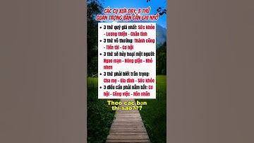 Các cụ dạy,3 thứ quan trọng bạn cần ghi nhớ #danhngon #trietlysong