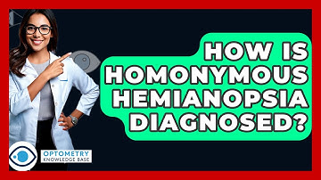 How Is Homonymous Hemianopsia Diagnosed? - Optometry Knowledge Base
