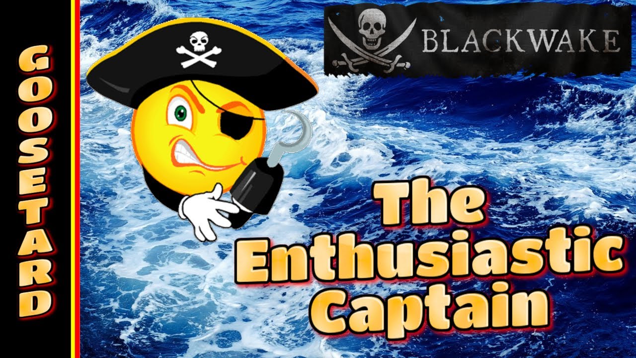 Blackwake - The Enthusiastic Captain - PC Gameplay