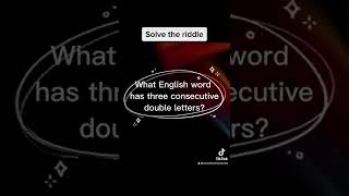 Solve the riddle - What English word has three consecutive double letters? #mystery #riddle