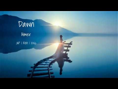 Dawn By Aimer Lyrics Jap Rom Eng With Mandarin Chinese Subtitles Youtube