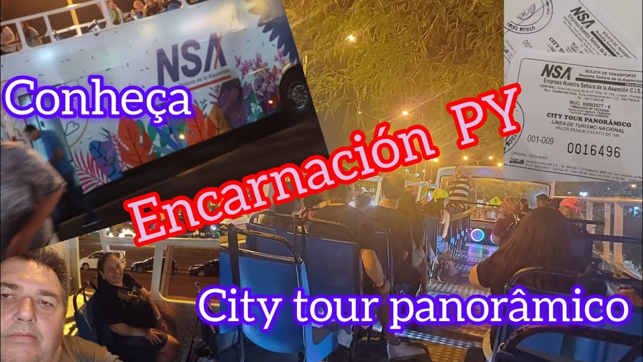 Ônibus panorâmico em Encarnación! Melhor passeio noturno pela cidade .