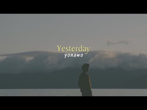 yonawo - Yesterday (華納官方中字版)