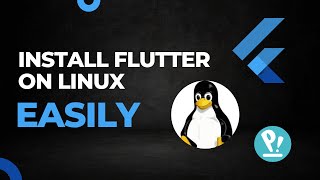 Flutter Linux Installation - The Easiest Way!