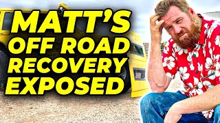 Matt's Off Road Recovery Secret Life Exposed | New Golden Nugget | Lizzy Relationship Wrecker Money