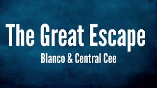 Blanco & Central Cee - The Great Escape [ lyrics] video