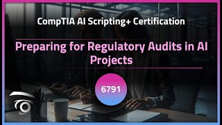 Preparing for Regulatory Audits in AI Projects | Exclusive Lesson