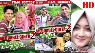 FILM COMEDY BERGEK '' MEUDABEL CINTA 2 Eps. Itek Na Manoek Na. HD Video Quality 2017