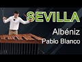 Sevilla (Isaac Albéniz) for marimba - Arr. Pablo Blanco