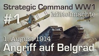 Let's Play Strategic Command WW1 #1: Angriff auf Belgrad - 1.8.1914 (Mittelmächte)