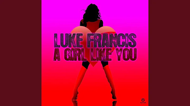 A Girl Like You (Extended)