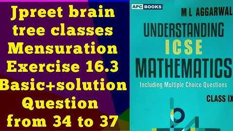 class9 #mlaggarwal #viralvideo chapter 16 #mensuration exercise 16.3 question 34,35,36,37#jpreet