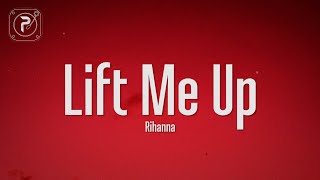 Rihanna - Lift Me Up (Lyrics)