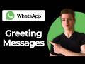 How To Set Up Greeting Messages In WhatsApp Business (Full Guide)