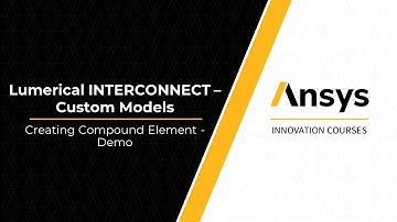 Compound Element in Ansys Lumerical INTERCONNECT — Lesson 3, Part 2