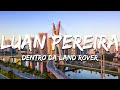 Luan Pereira, Felipe Amorim - DENTRO DA LAND ROVER (Letra/Lyrics)