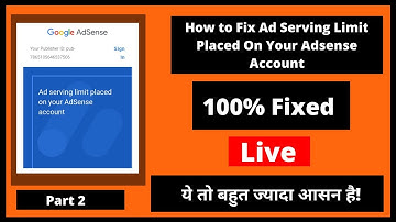 [Live] How to Fix Ad Serving Limit Placed On Your Adsense Account | 100% Fixed