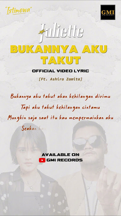 Juliette ft. Ashira Zamita – Bukannya Aku Takut 🎶 Versi Paling Ngena! #gmirecords #bukannyaakutakut