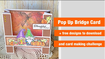 Pop Up Bridge Card // FREE downloadable DESIGNS and cardmaking CHALLENGE #cardmakingdaychallenge2023