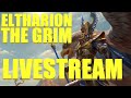 ELTHARION THE GRIM - Campaign Livestream