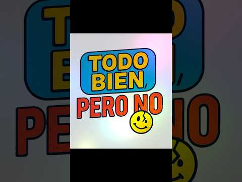Muy pronto, estará Todo bien… pero no.