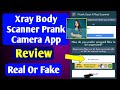Xray Body Scanner Prank Camera App Review Real Or Fake