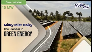 Milky Mist Dairy - Pioneer in green energy and self-sustainability.