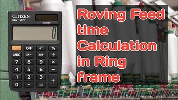 Roving feed time calculation in ring frame
