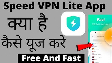 Speed Vpn Lite App || Speed Vpn Lite App Kaise Use Kare || How To Use Speed Vpn Lite App