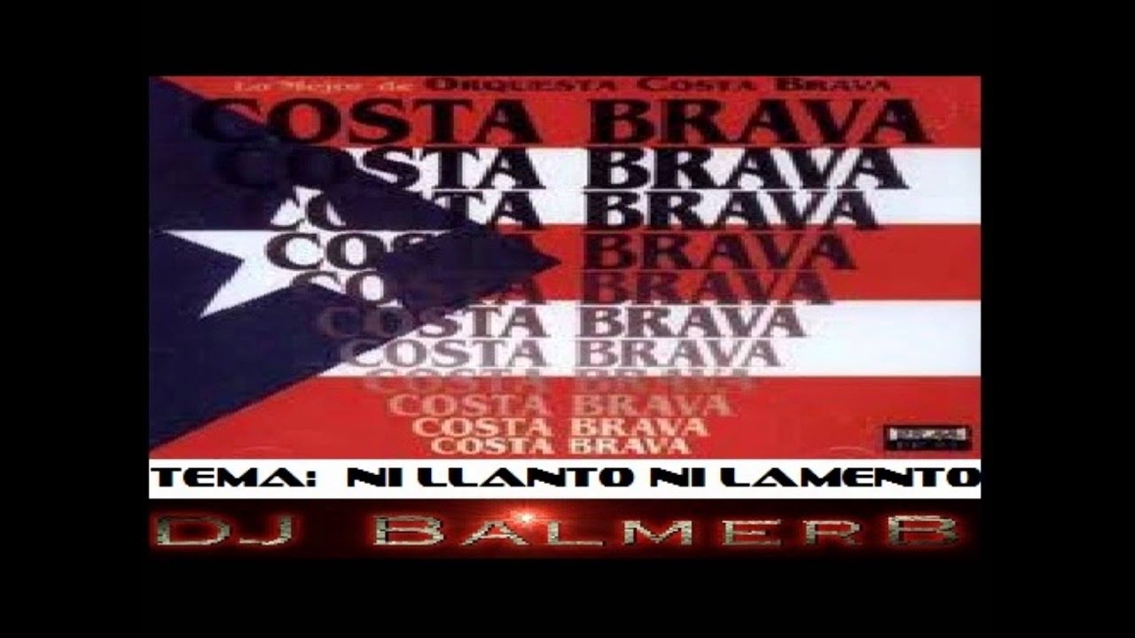 Ni Llanto Ni Lamento - Orq. Costa Brava