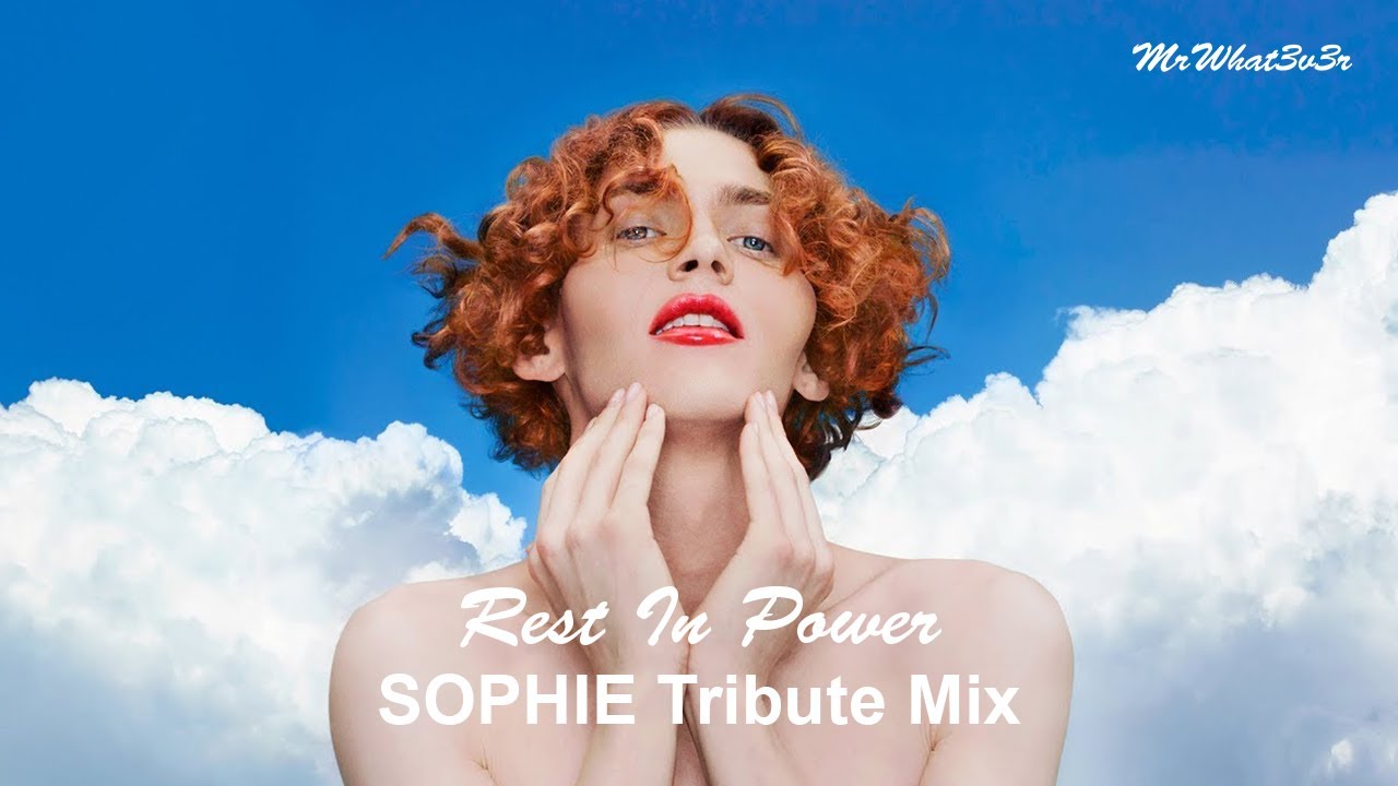 SOPHIE Tribute Mix - Mixed by MrWhat3v3r