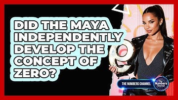 Did The Maya Independently Develop The Concept Of Zero?