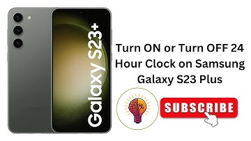 How to Turn ON or Turn OFF 24 Hour Clock on Samsung Galaxy S23 Plus