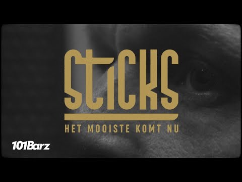 Sticks - Het Mooiste Komt Nu | Documentaire | 101Barz