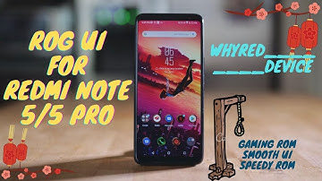 🔥🔥ROG UI_A.R.5🔥🔥_Stable Rom_Fast App Opening_Good B.B_For Redmi Note 5 / pro [ Whyred ]