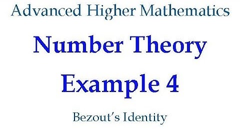 Number Theory - Example 4 - Bezout