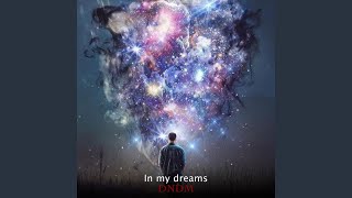 In My Dreams - DNDM