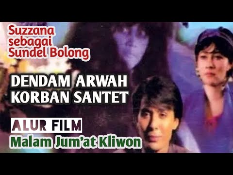 Dendam Arwah Korban Santet || Alur Film: Malam Jum'at Kliwon (1986)