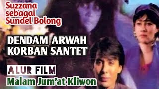 Dendam Arwah Korban Santet || Alur Film: Malam Jum'at Kliwon (1986)