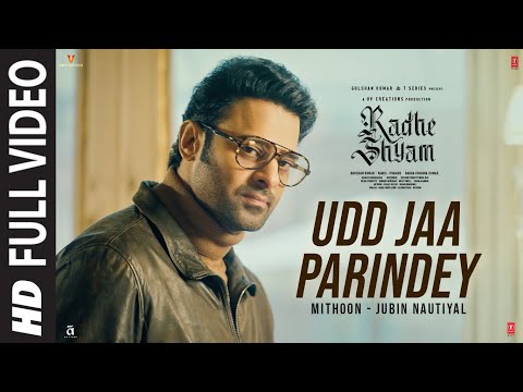 Assista a Udd Jaa Parindey (Full Video) Radhe Shyam | Prabhas, Pooja Hegde | Mithoon, Jubin Nautiyal no YouTube