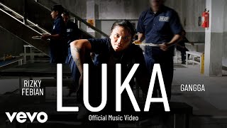 Rizky Febian, GANGGA - Luka