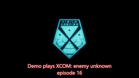 XCOM: enemy unknown. classic ironman lets play - episode 16