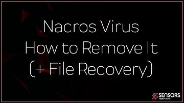 .Nacros File Virus Ransomware - Remove + Restore Files
