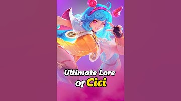 Ultimate Lore of Cici #mobilelegends #mlbb #mlbbph #mlbbindo #Cici #cicibuild