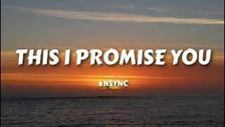 *NSYNC - This I Promise You (Lyrics)